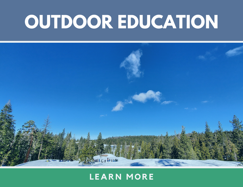 From the High Sierras, to the mighty San Joaquin River, the San Joaquin County Office of Education is proud to offer students two outdoor sites. Come experience our sites for your enjoyment, education, and inspiration of the outdoors.